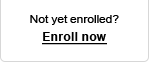 Not yet enrolled? Enroll now